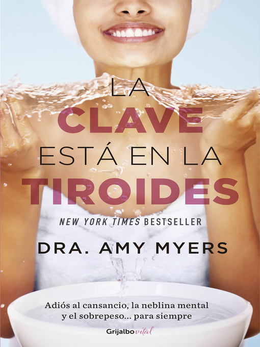 Title details for La clave está en la tiroides by Amy Myers - Wait list